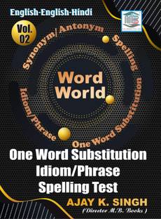 Word World Vol.2 (One Word Substitution Idiom/Phrase Spelling Test) 2025