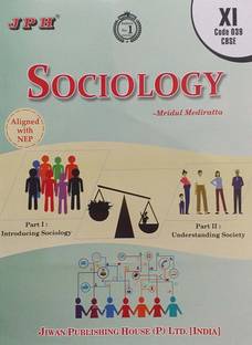 JPH Class 11 Sociology Guide (Introducing Sociology & Understanding Society) Aligned With NEP Based On CBSE Syllabus