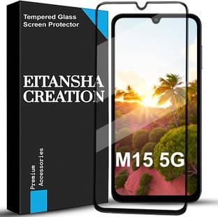 EITANSHA CREATION Edge To Edge Tempered Glass for Samsung Galaxy A15, Samsung Galaxy A15 5G, Samsung Galaxy F15, Samsung Galaxy F15 5G, Samsung Galaxy M15, Samsung Galaxy M15 5G