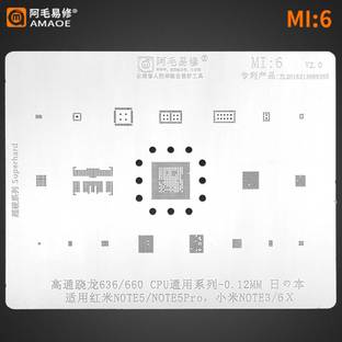 AKT AMAOE MI-6 STENCIL For Redmi Mi Note5/Note 5pro/Note3/Mi A2 636/660 CPU, MI NOTE5, NOTE 5 PRO,MI NOTE 3, MI 6X MI A2 Reballing Stencil for Qualcomm Snapdragon Stencil