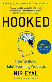 Hooked, How To Build Habit Forming Products