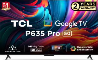 TCL P635 Pro 126 cm (50 inch) Ultra HD (4K) LED Smart Google TV 2023 Edition with Google Assistant |