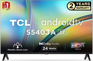 Add to Compare TCL S5403A 80.04 cm (32 inch) HD Ready LED Smart Android TV with Bezel Less with Extra Brightness (Met... Operating System: Android HD Ready 1366 x 768 Pixels 2 Years Company Onsite Warranty, Customer nees call to company Toll Free Number : 18001020584 ₹12,490 ₹20,990 40% off Free delivery Daily Saver Bank Offer
