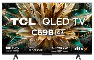TCL C69B 108 cm (43 inch) QLED Ultra HD (4K) Smart Google TV with