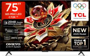 TCL C72K 189 cm (75 inch) Ultra HD (4K) Mini LED Smart Google TV 2025 Edition with Precise Dimming Series Up to 2048 Zones | HDR 3000 nits | CrystGlow HVA Panel | AMD Free Sync Premium Pro | 60 W ONKYO 2.0 CH Hi-Fi System IMAX Enhanced,| Airplay 2