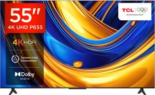 TCL P655 139 cm (55 inch) Ultra HD (4K) LED Smart Google TV with T-Screen, Dynamic Colour Enhancement ...