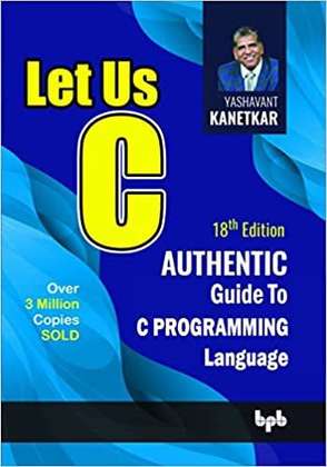 Let Us C: Authentic Guide To C Programming Language - 20th Edition: Buy ...