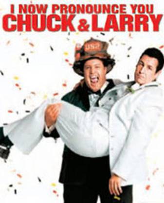 I Now Pronounce You Chuck & Larry