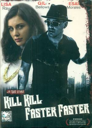 Kill Kill Faster Faster