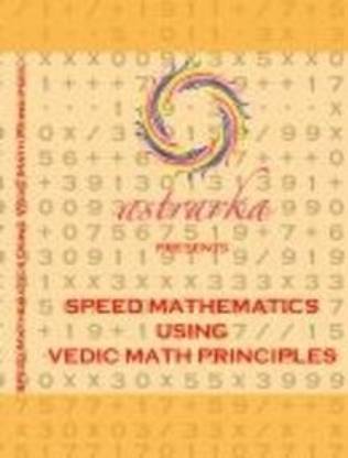 Speed Mathematics Using Vedic Math Principles