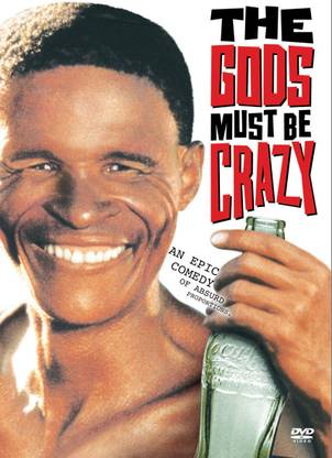 The Gods Must Be Crazy