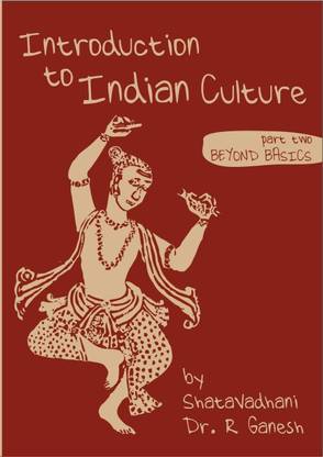 Introduction To Indian Culture - Part Two: Beyond Basics