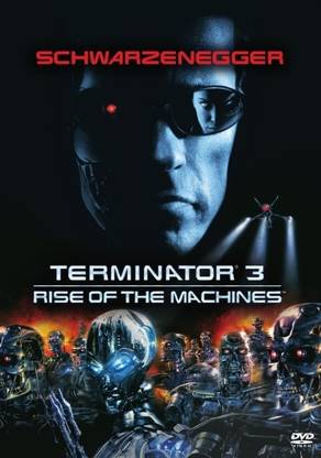 Terminator 3 : Rise Of The Machines