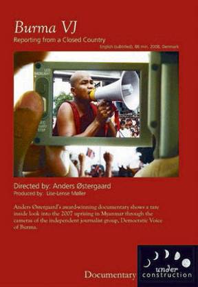 Burma VJ: Reporting From A Closed Country