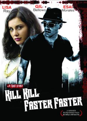 Kill Kill Faster Faster