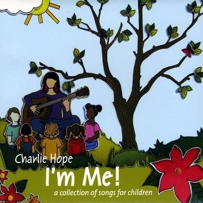 I M Me (A Collection Of Songs For Children)