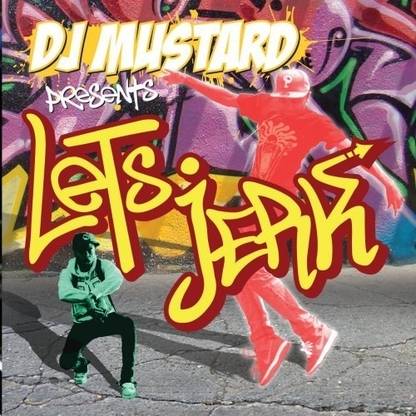 Dj Mustard Presents Lets Jerk