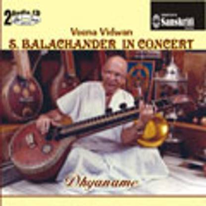 Veena Vidwan S.Balachander In Concert - Dhyname