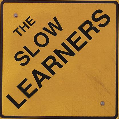 Slow Learners