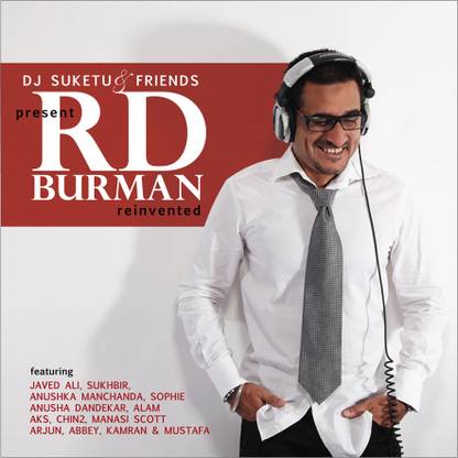 DJ Suketu & Friends Present RD Burman Reinvented