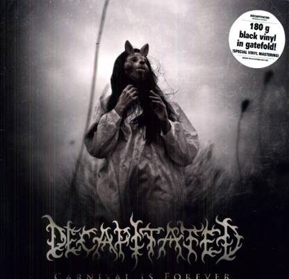 Decapitated - Carnival Is Forever