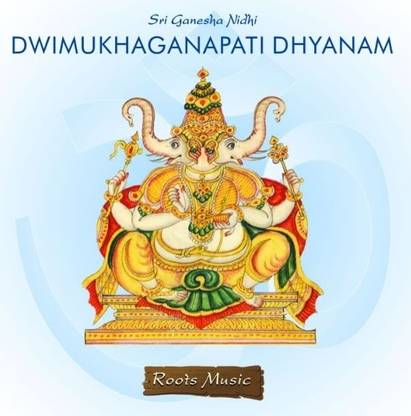 Dwimukha ganapati Dhyanam (Ganesh)