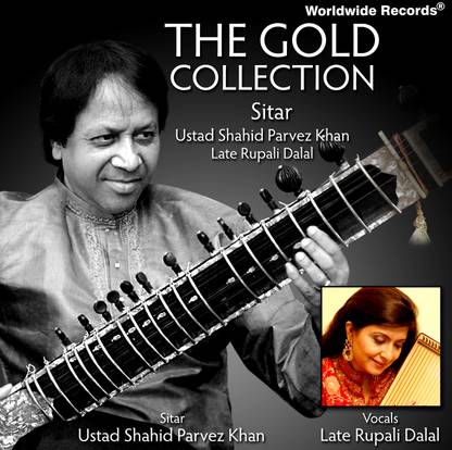 The Gold Collection - Sitar Ustad Shahid Parvez Khan - Late Rupali Dalal