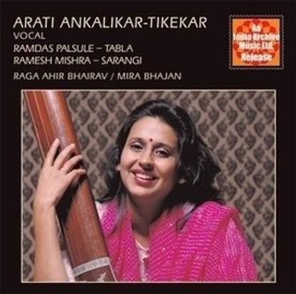 Arati Ankalikar Tikekar -- Raga Ahir Bhairav/Mira Bhajan CD