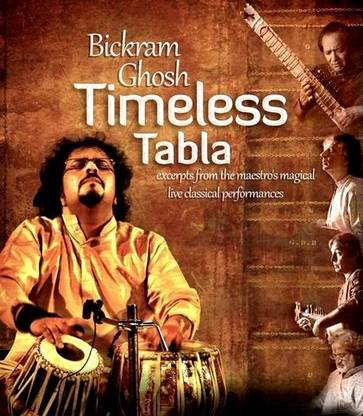 Timeless Tabla - Bickram Ghosh