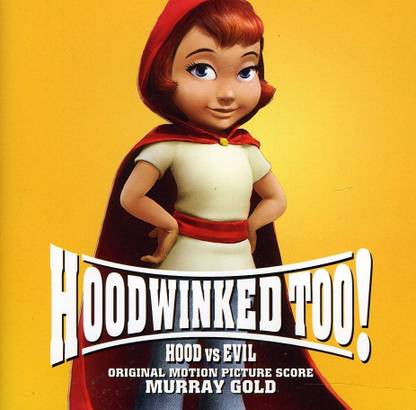 Hoodwinked Too Hood Vs Evil (Score) O.S.T