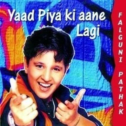 Yaad Piya Ki Aane Lagi-Falguni Pathak