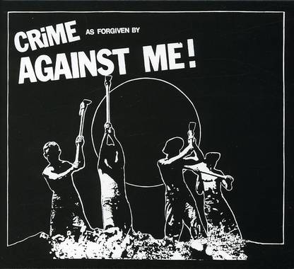 Crime As Forgiven By Against Me