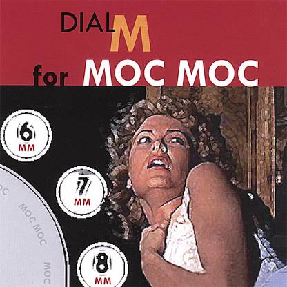 Dial M For Moc Moc