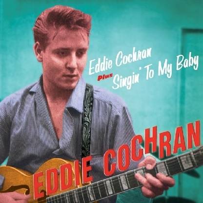 Eddie Cochran Singin To My Baby (Bonus Tracks)