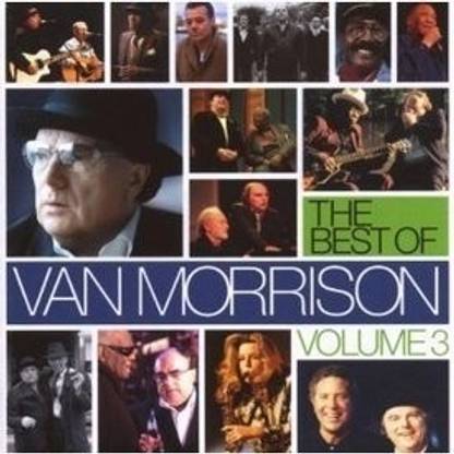 The Best Of Van Morrison Volume 3