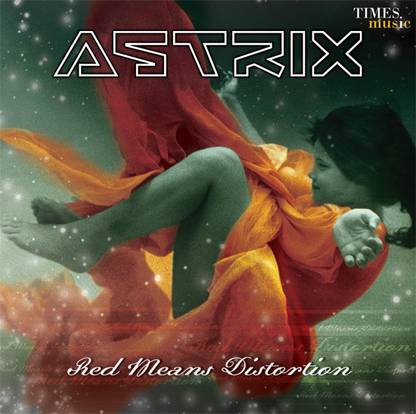Astrix - Red Means Distortion