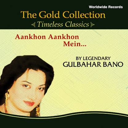 The Gold Collection By Legendary Gulbahar Bano