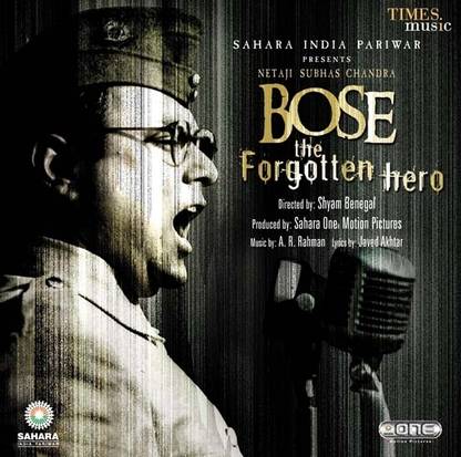 Netaji Subhash Chandra Bose The Forgotten Hero