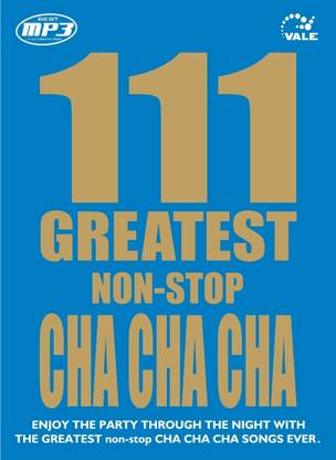 111 Greatest Non - Stop Cha Cha Cha