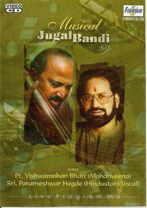 Pandit Vishwamohan Bhatt (Mohanveena) & Shree Parameshwar Hegde (Hindustani Vocal)