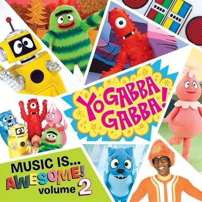 Yo Gabba Gabba Music Is Awesome 2 Various