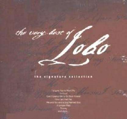 The Very Best Of Lobo-The Signature Collection
