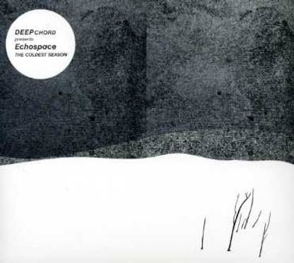 Deepchord Presents Echospace: Coldest Season / Var