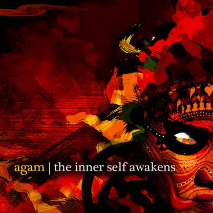 Agam - The Inner Self Awakens
