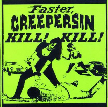Faster Creepersin Kill Kill
