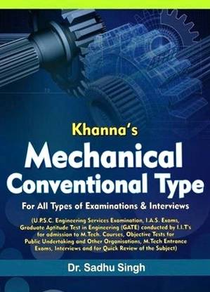 Khanna's Mechanical Conventional Type for all Types of Examinations & Interviews PB