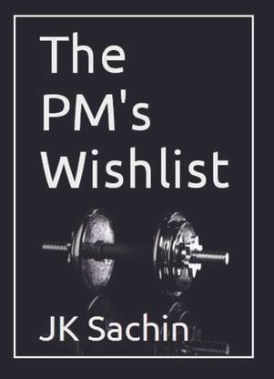 The PM's Wishlist
