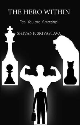 The Hero Within  - Yes You Are Amazing!