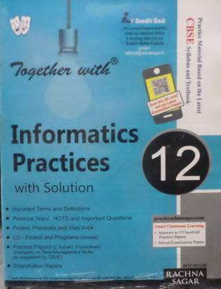 Together with Informatics Practices with Solution (Class - 12) with CD 19th latest revised edition Edition