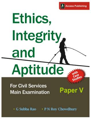 Ethics, Integrity and Aptitude for Civil Services Main Examination